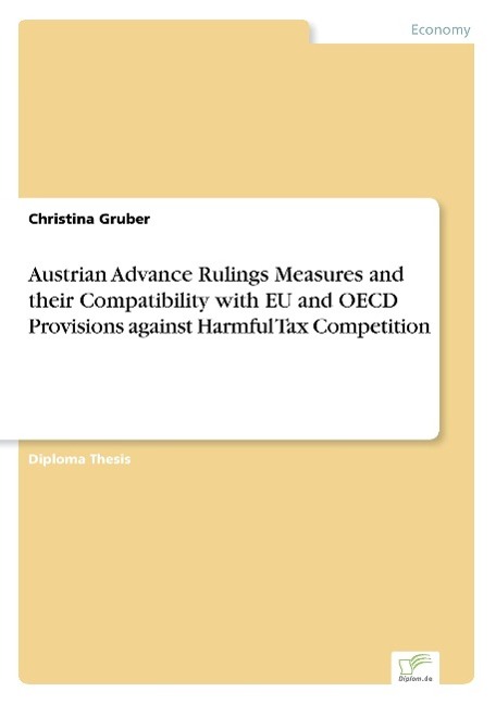 Austrian Advance Rulings Measures and their Compatibility with EU and OECD Provisions against Harmful Tax Competition