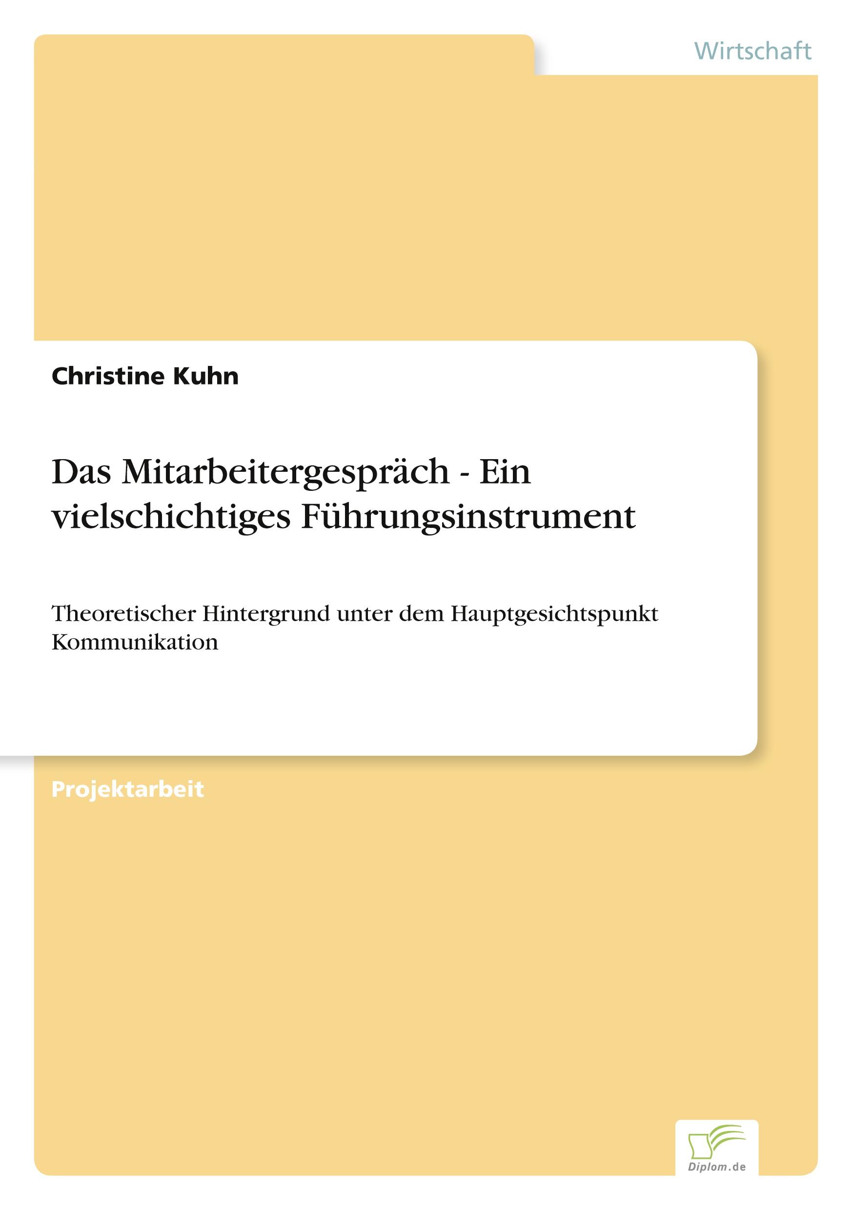 Das Mitarbeitergespräch - Ein vielschichtiges Führungsinstrument