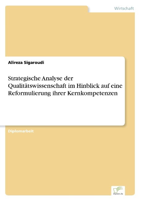 Strategische Analyse der Qualitätswissenschaft im Hinblick auf eine Reformulierung ihrer Kernkompetenzen