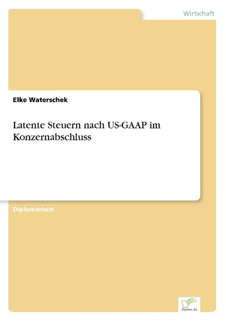 Latente Steuern nach US-GAAP im Konzernabschluss