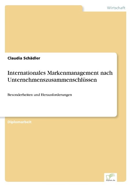 Internationales Markenmanagement nach Unternehmenszusammenschlüssen