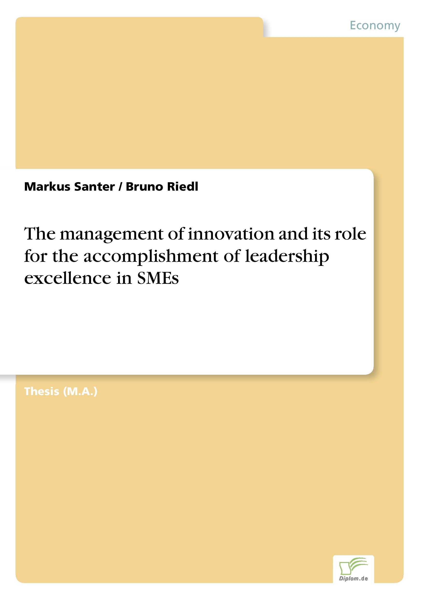 The management of innovation and its role for the accomplishment of leadership excellence in SMEs