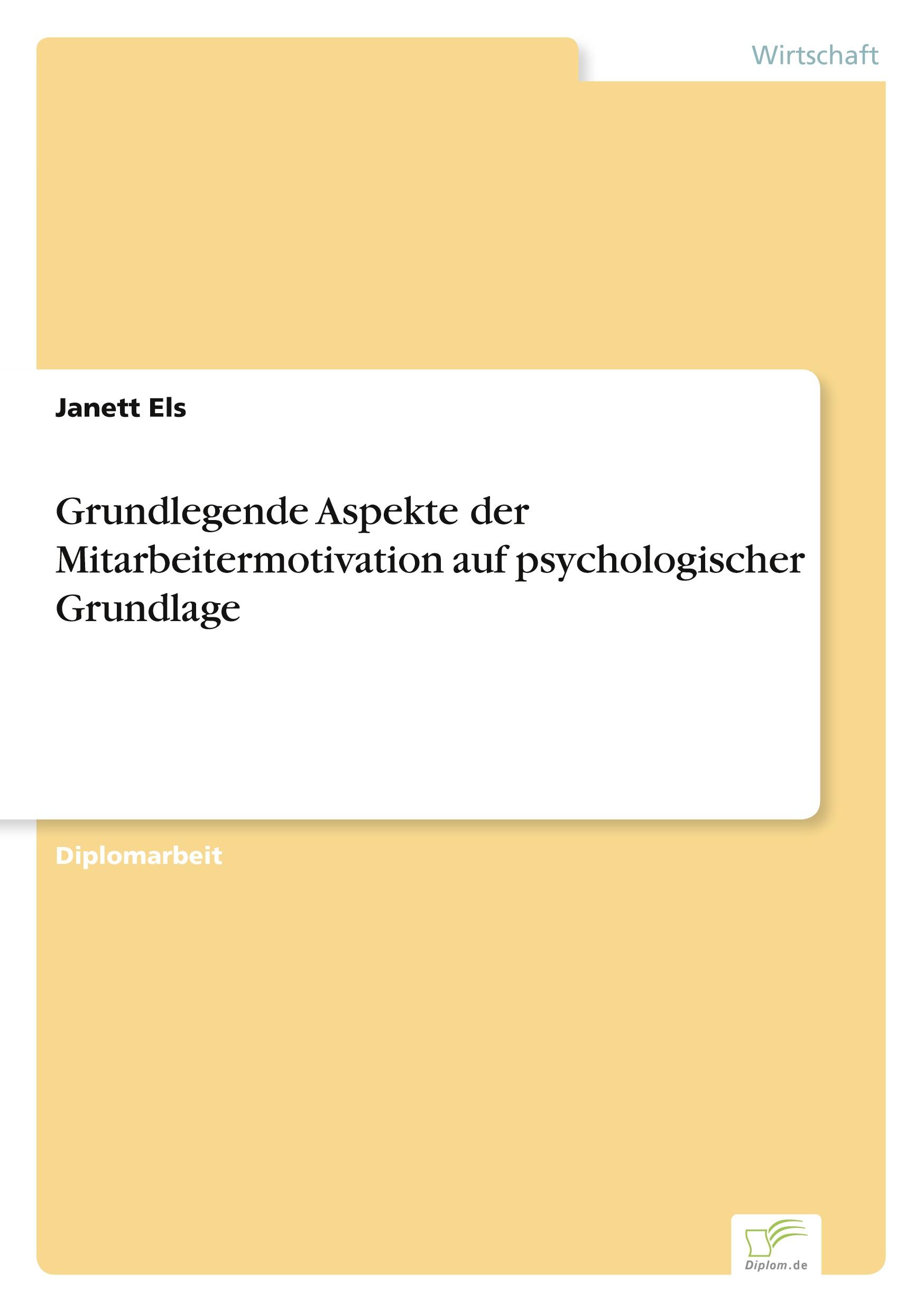 Grundlegende Aspekte der Mitarbeitermotivation auf psychologischer Grundlage