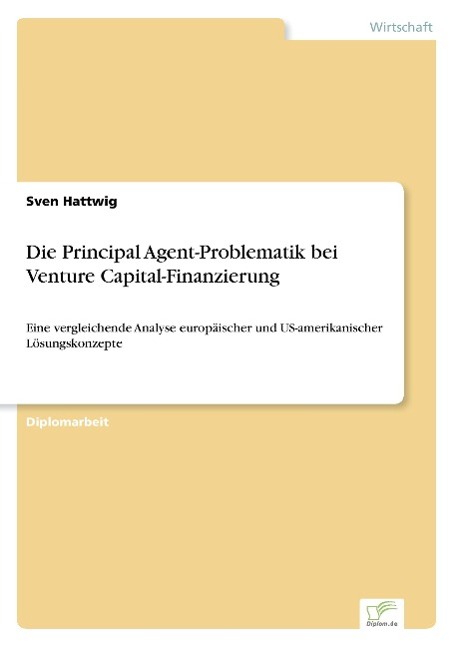 Die Principal Agent-Problematik bei Venture Capital-Finanzierung