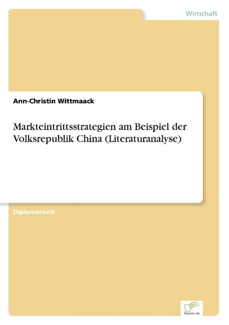 Markteintrittsstrategien am Beispiel der Volksrepublik China (Literaturanalyse)