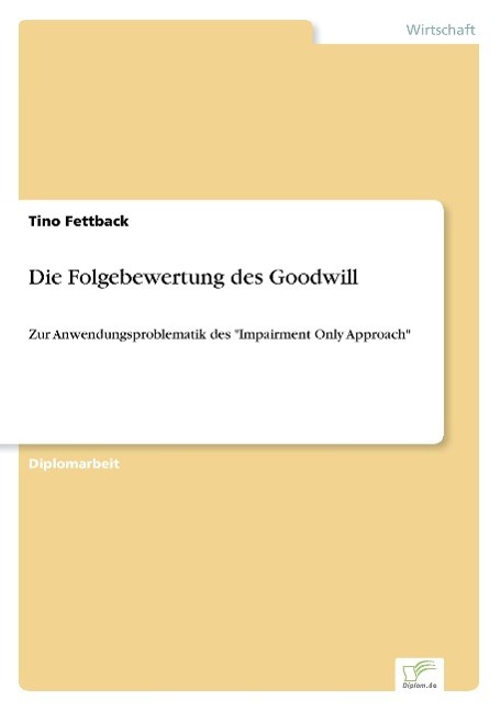 Die Folgebewertung des Goodwill