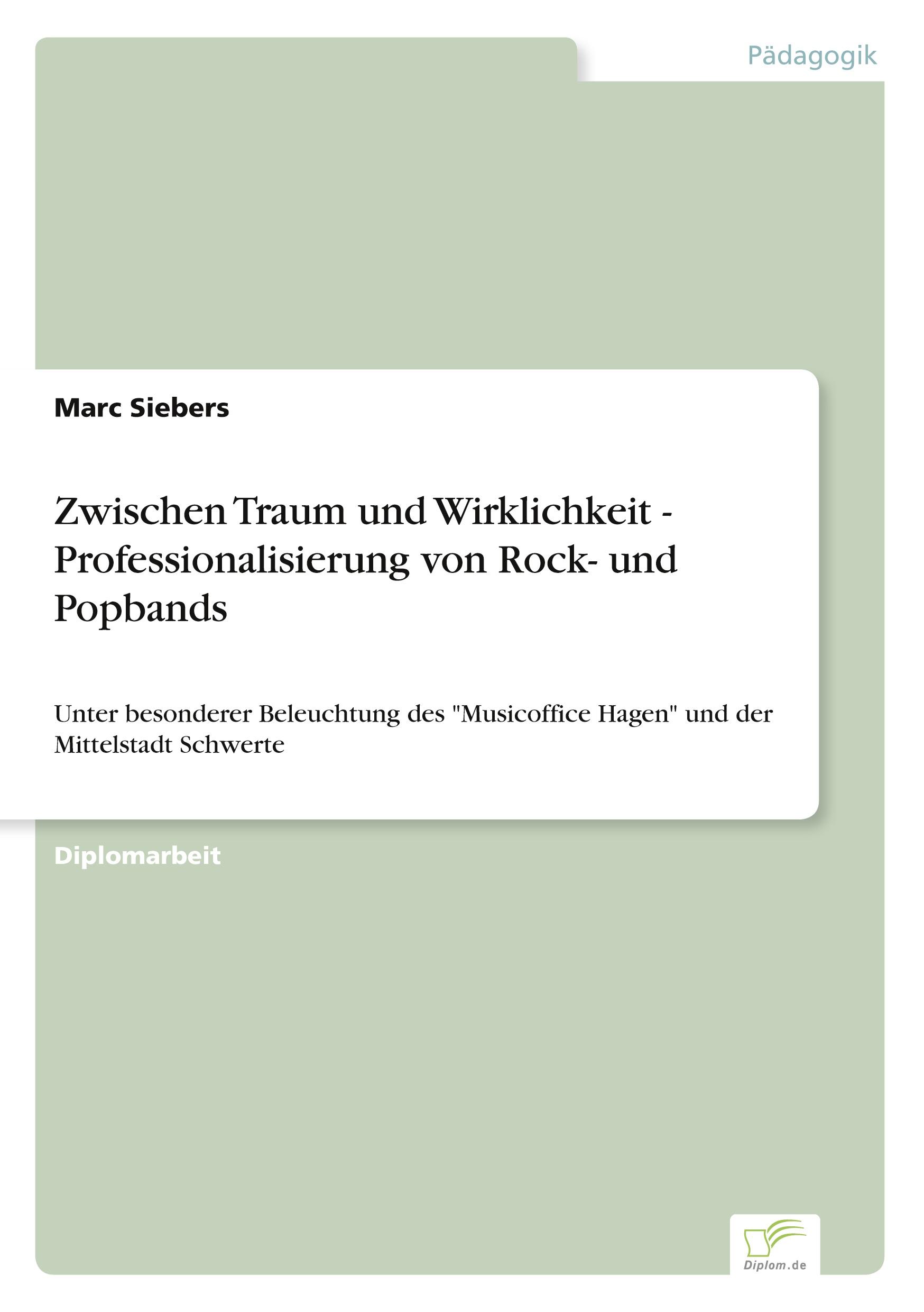 Zwischen Traum und Wirklichkeit - Professionalisierung von Rock- und Popbands