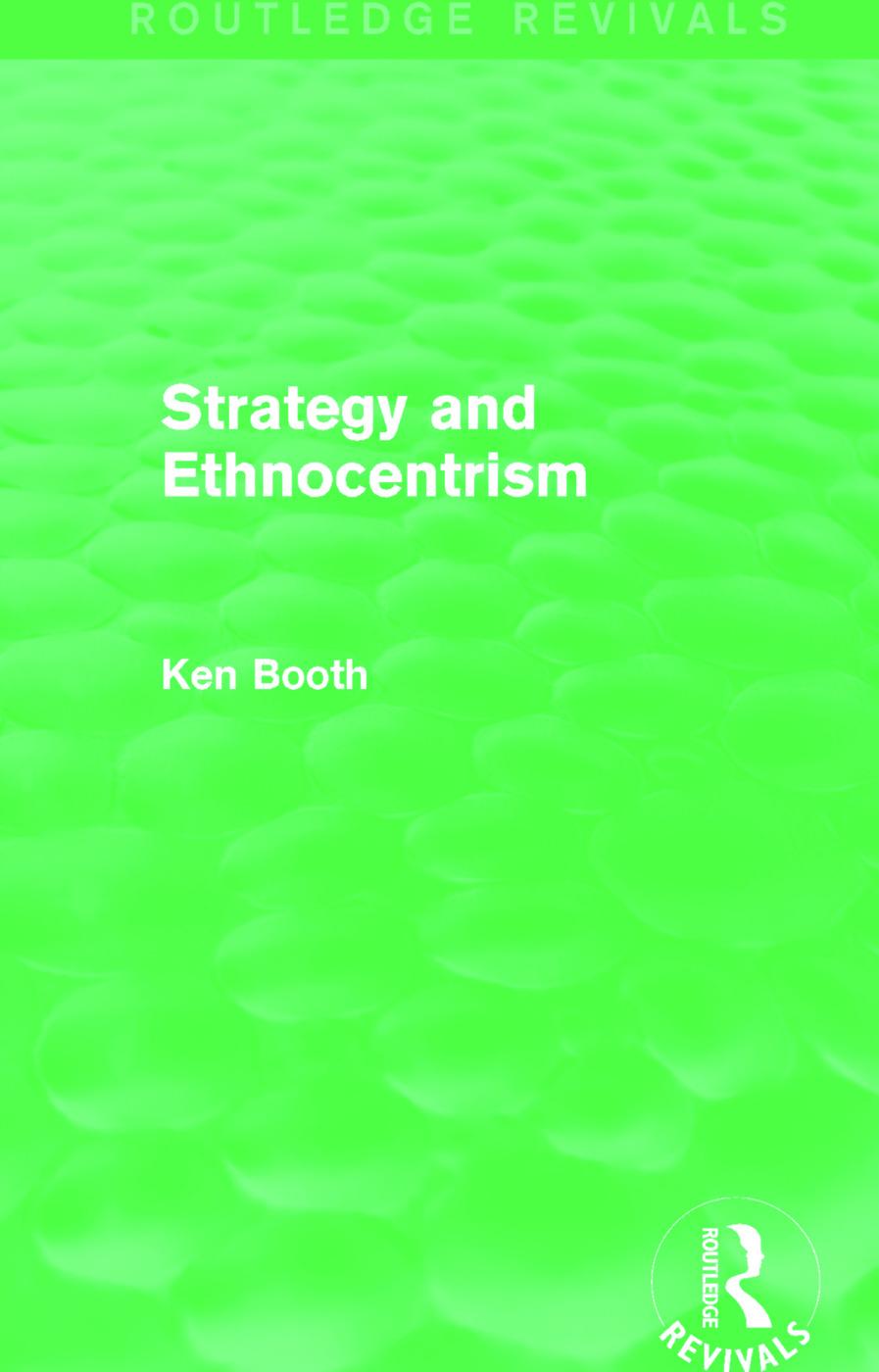 Strategy and Ethnocentrism (Routledge Revivals)