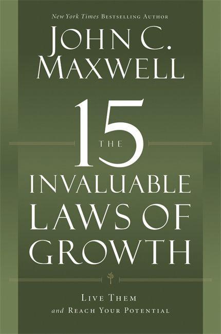 The 15 Invaluable Laws of Growth