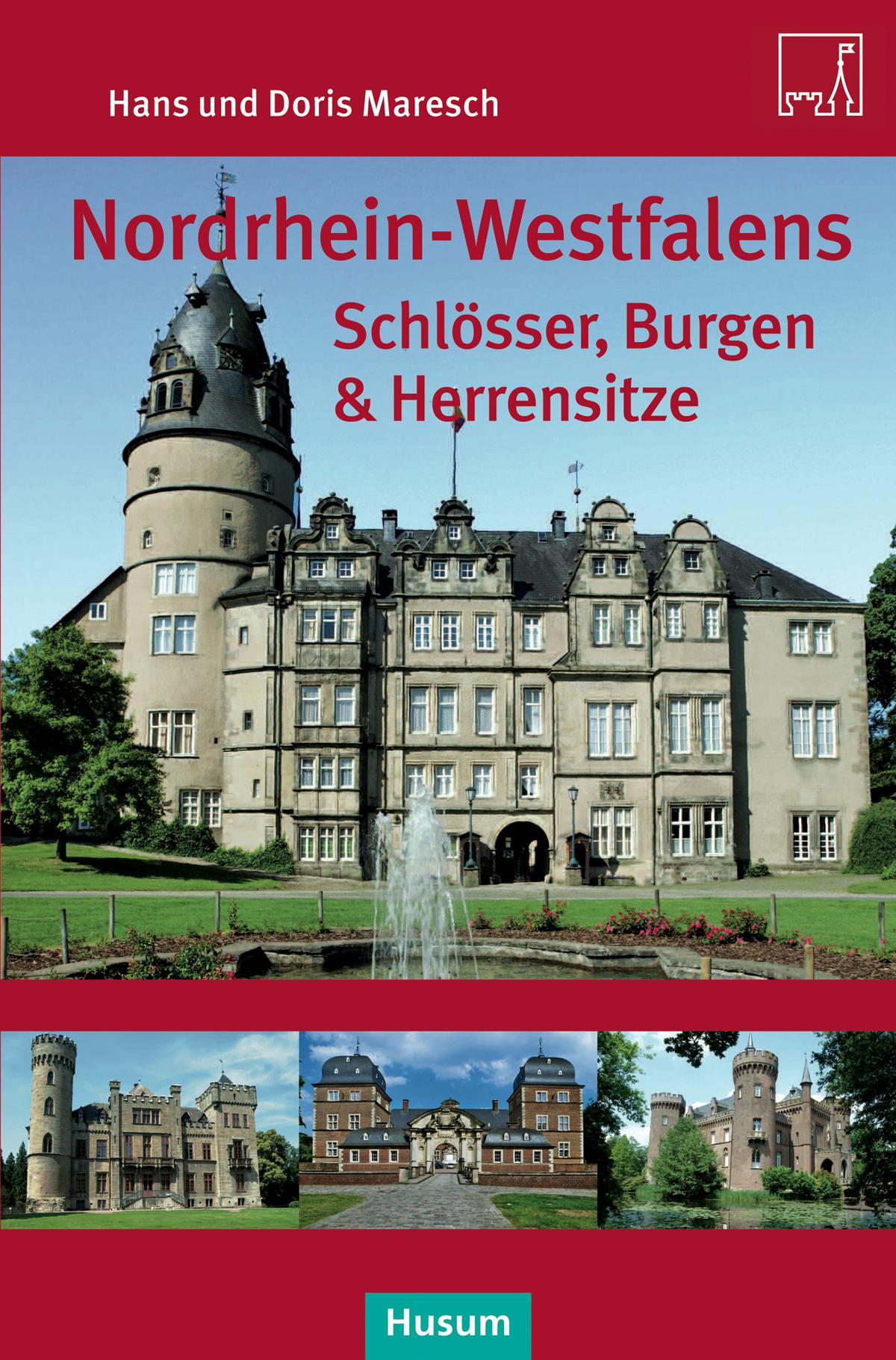 Nordrhein-Westfalens Schlösser, Burgen & Herrenhäuser