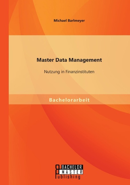 Master Data Management: Nutzung in Finanzinstituten