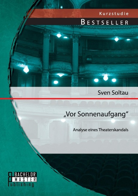 "Vor Sonnenaufgang": Analyse eines Theaterskandals