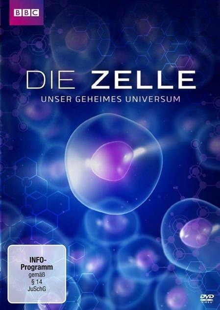 Die Zelle - Unser geheimes Universum