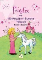 Ponyfee ve Gökkusaginin Sonuna Yolculuk