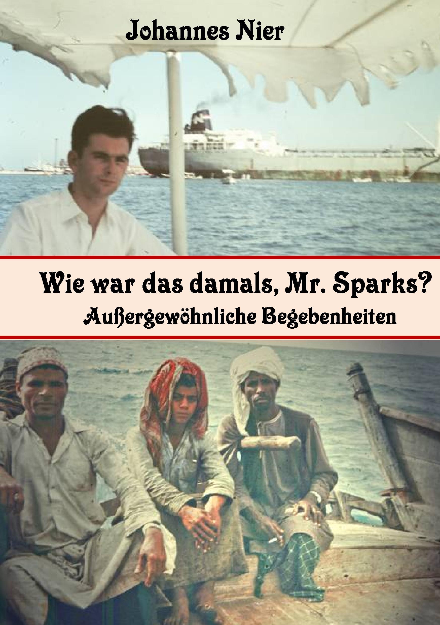 Wie war das damals, Mr. Sparks?