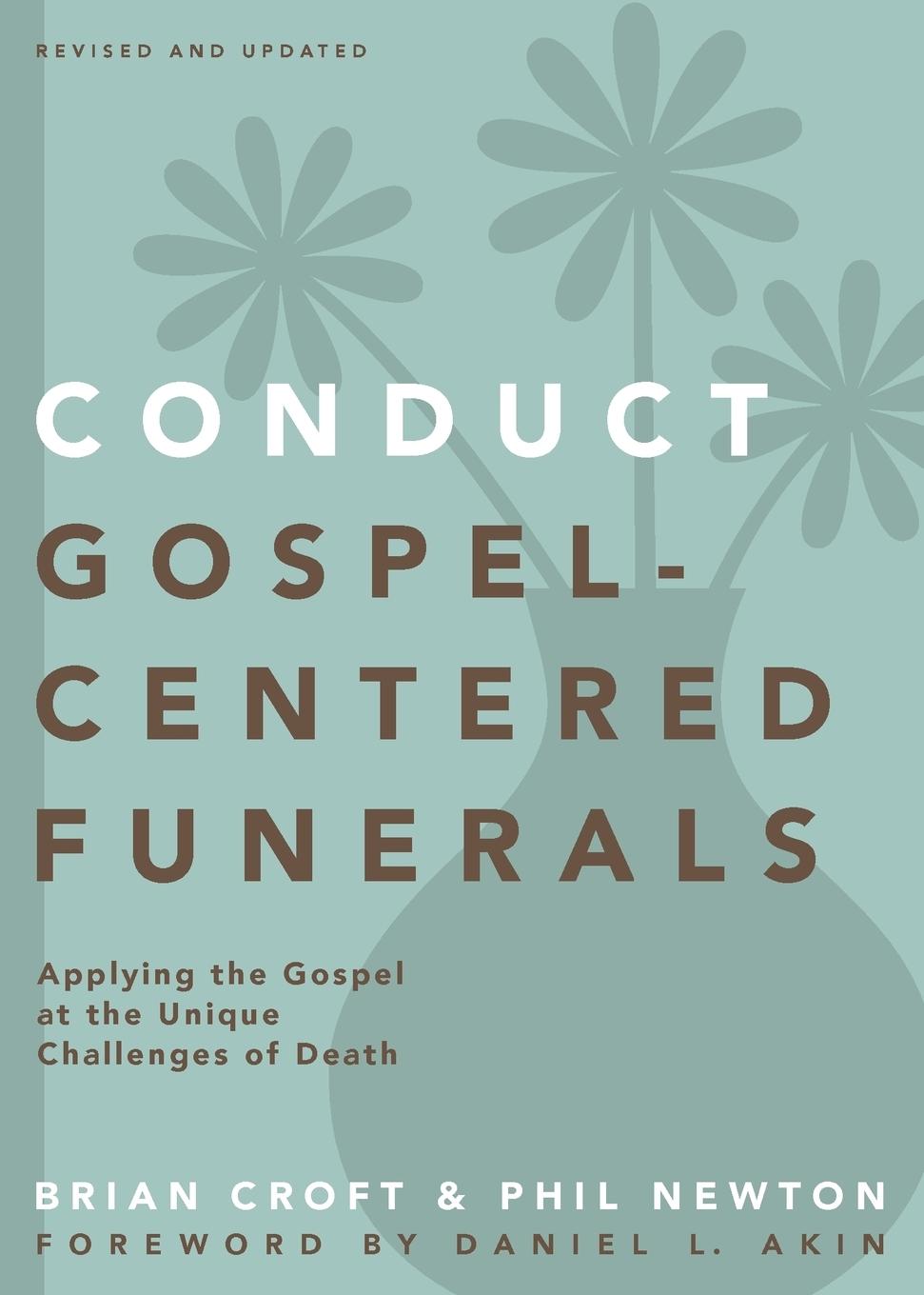 Conduct Gospel-Centered Funerals