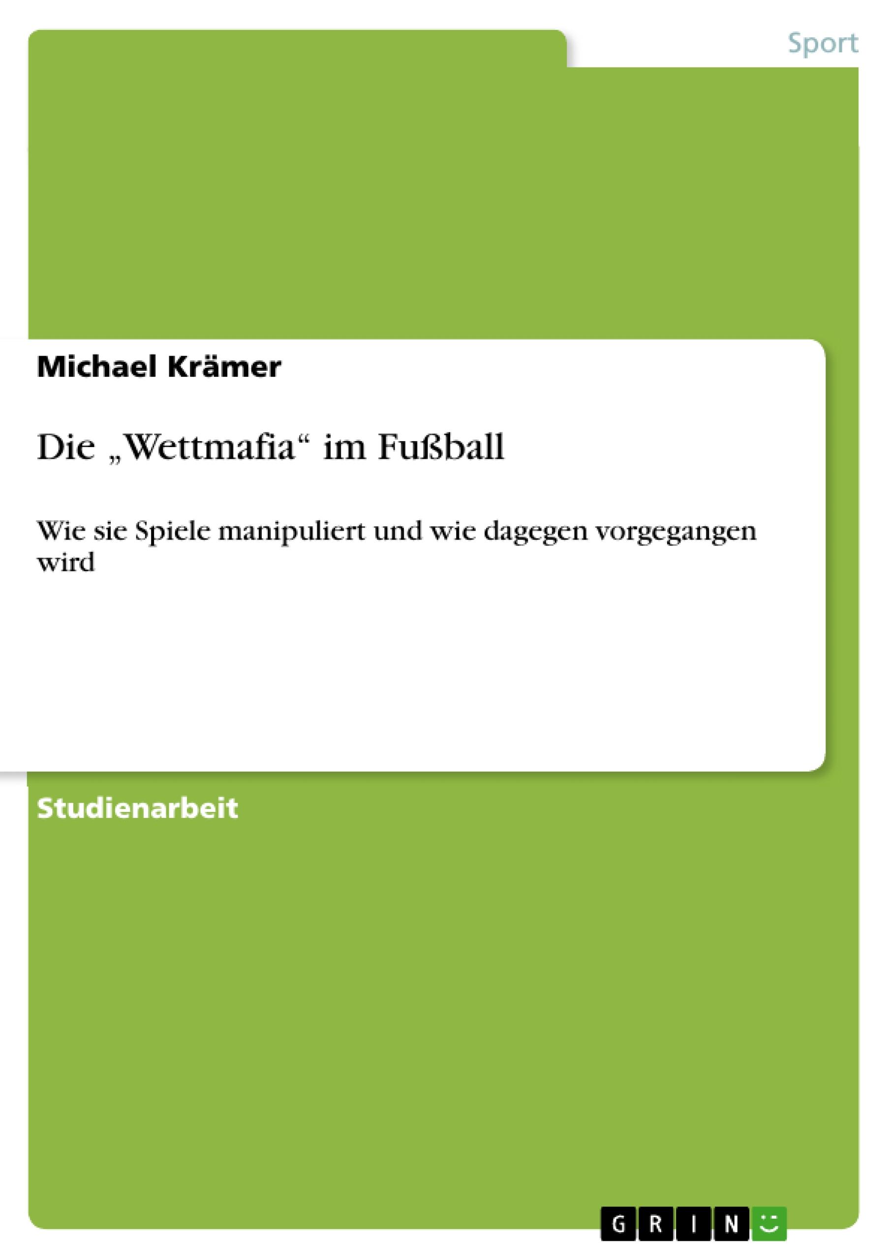 Die ¿Wettmafia¿ im Fußball