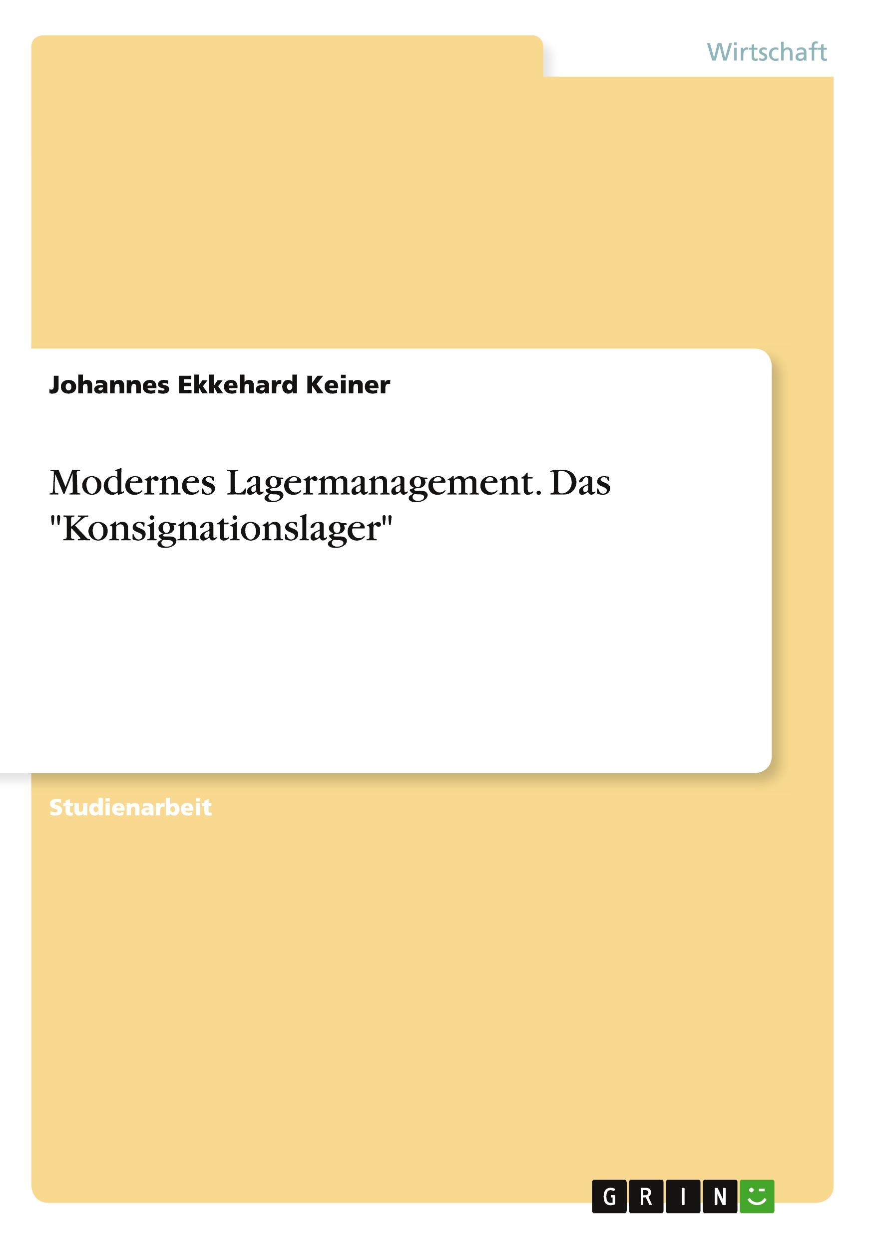 Modernes Lagermanagement. Das "Konsignationslager"