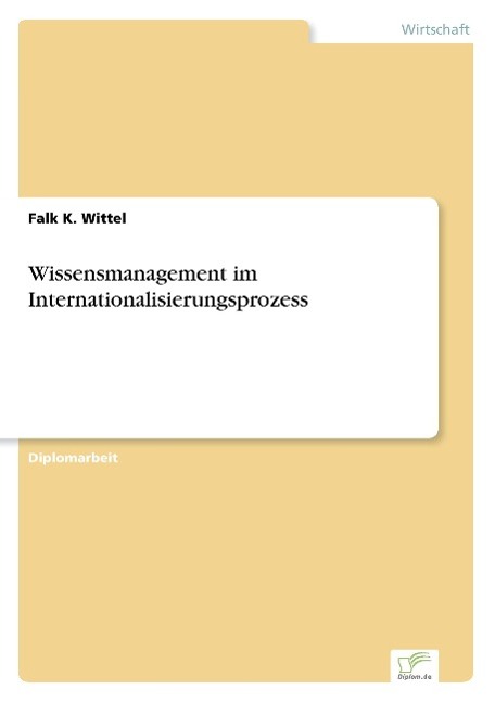 Wissensmanagement im Internationalisierungsprozess