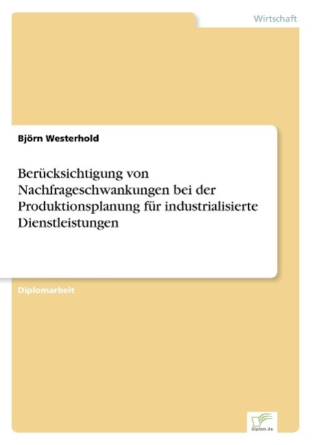 Berücksichtigung von Nachfrageschwankungen bei der Produktionsplanung für industrialisierte Dienstleistungen