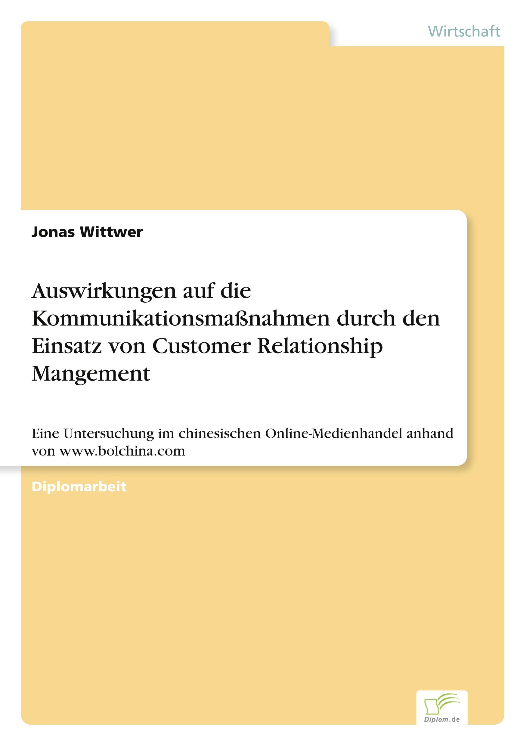 Auswirkungen auf die Kommunikationsmaßnahmen durch den Einsatz von Customer Relationship Mangement