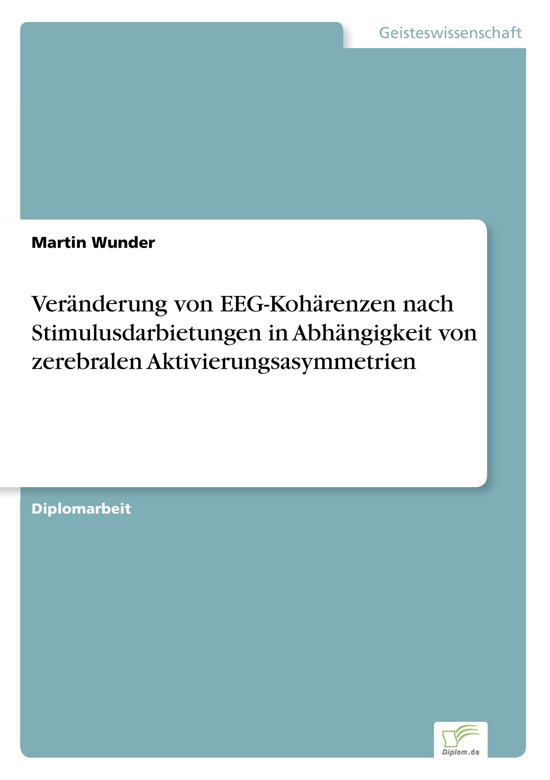 Veränderung von EEG-Kohärenzen nach Stimulusdarbietungen in Abhängigkeit von zerebralen Aktivierungsasymmetrien