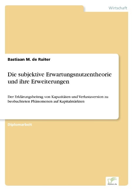 Die subjektive Erwartungsnutzentheorie und ihre Erweiterungen