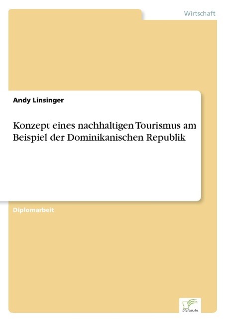 Konzept eines nachhaltigen Tourismus am Beispiel der Dominikanischen Republik