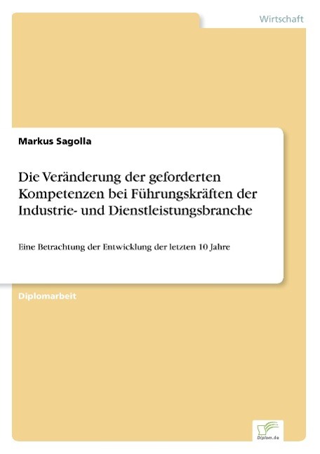 Die Veränderung der geforderten Kompetenzen bei Führungskräften der Industrie- und Dienstleistungsbranche