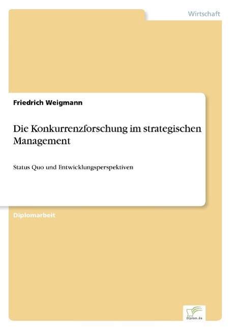 Die Konkurrenzforschung im strategischen Management