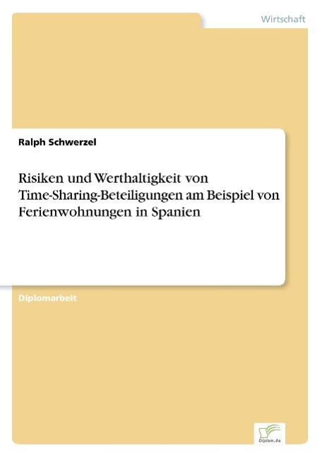 Risiken und Werthaltigkeit von Time-Sharing-Beteiligungen am Beispiel von Ferienwohnungen in Spanien