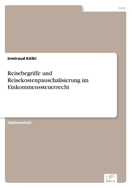 Reisebegriffe und Reisekostenpauschalisierung im Einkommenssteuerrecht