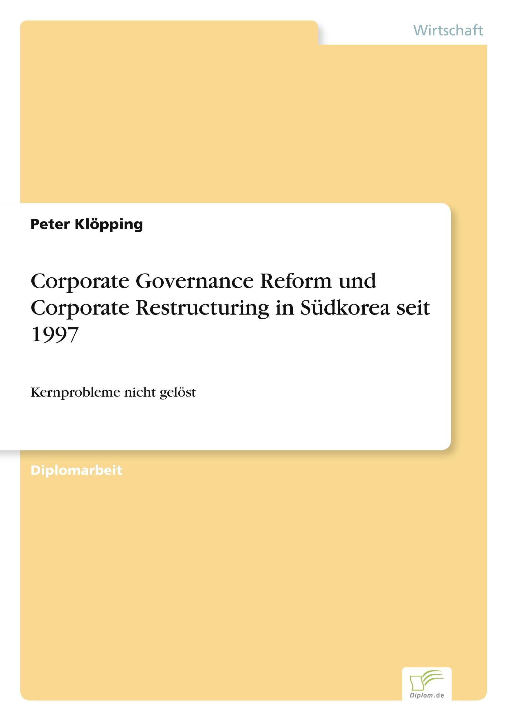 Corporate Governance Reform und Corporate Restructuring in Südkorea seit 1997