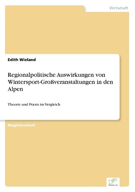 Regionalpolitische Auswirkungen von Wintersport-Großveranstaltungen in den Alpen