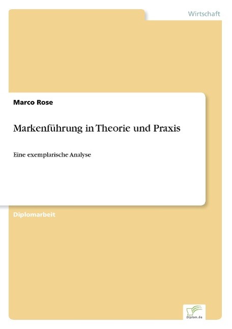 Markenführung in Theorie und Praxis