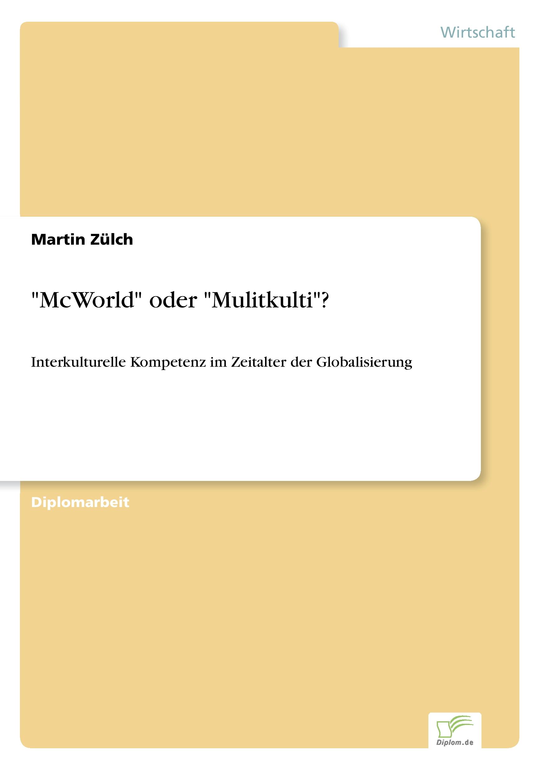 "McWorld" oder "Mulitkulti"?