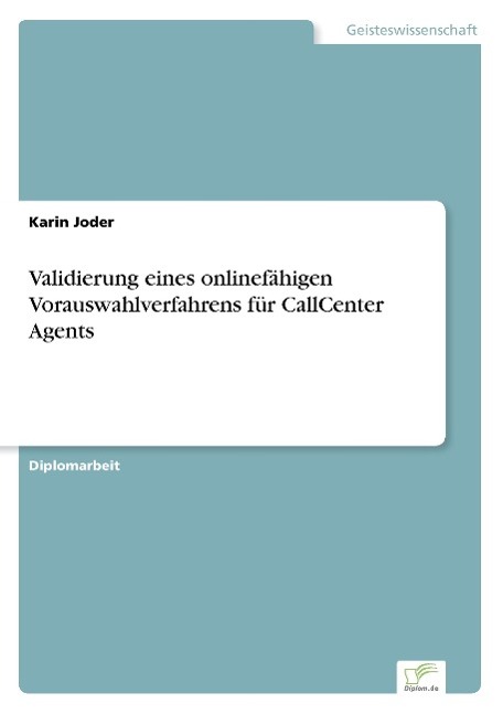 Validierung eines onlinefähigen Vorauswahlverfahrens für CallCenter Agents