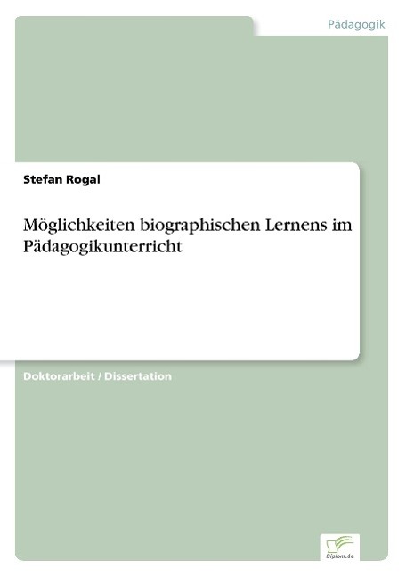 Möglichkeiten biographischen Lernens im Pädagogikunterricht