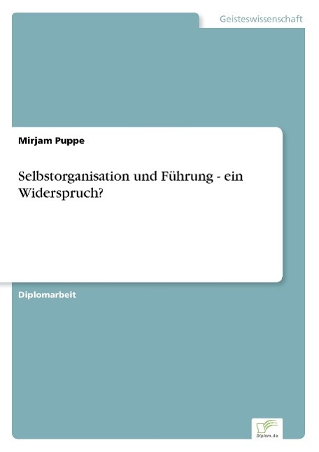 Selbstorganisation und Führung - ein Widerspruch?