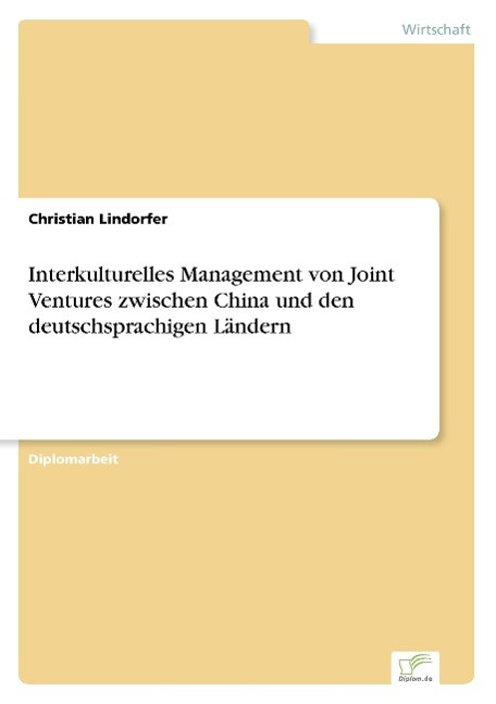 Interkulturelles Management von Joint Ventures zwischen China und den deutschsprachigen Ländern