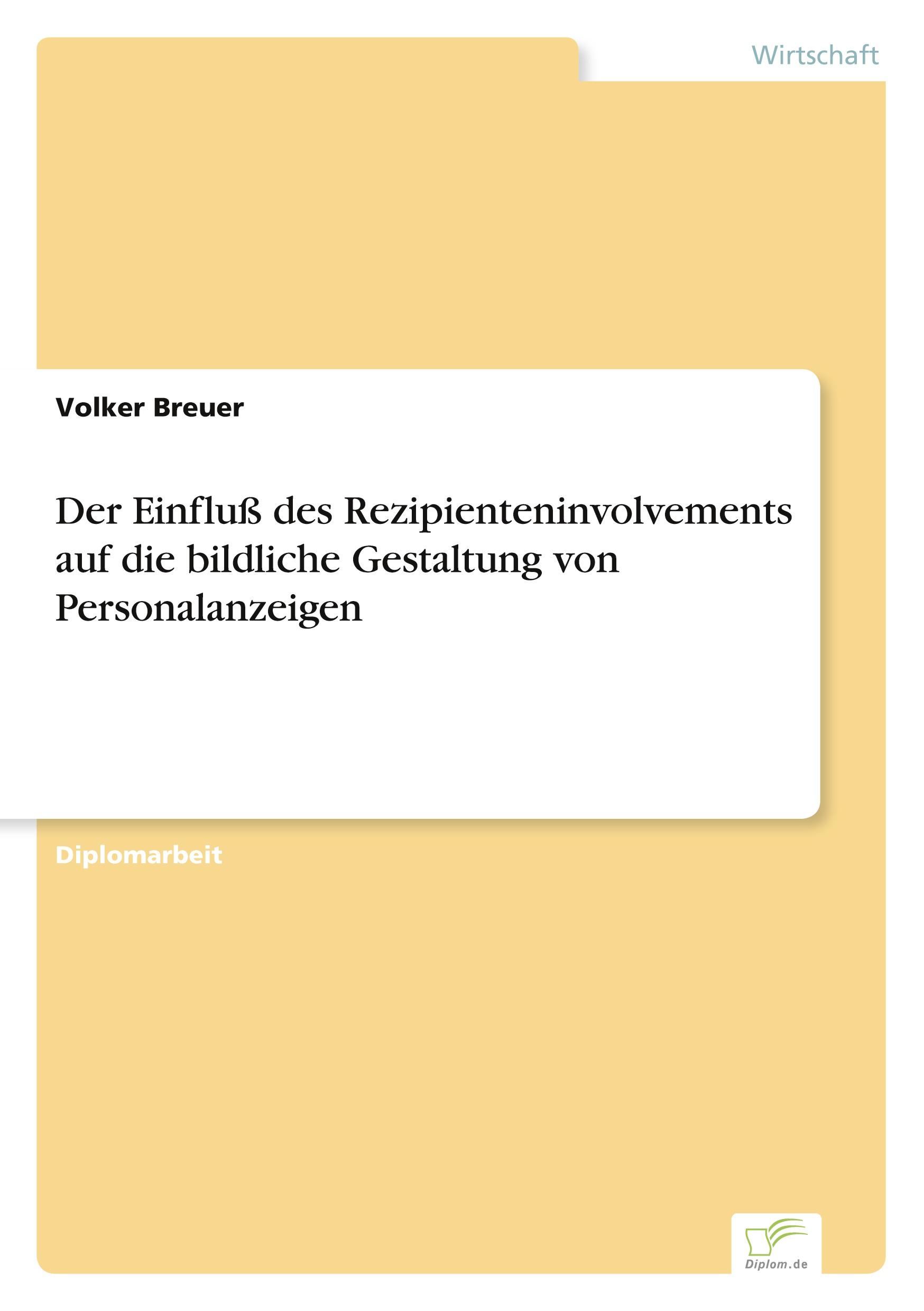 Der Einfluß des Rezipienteninvolvements auf die bildliche Gestaltung von Personalanzeigen