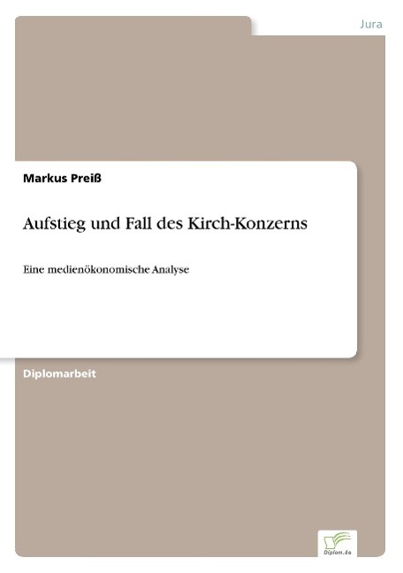 Aufstieg und Fall des Kirch-Konzerns