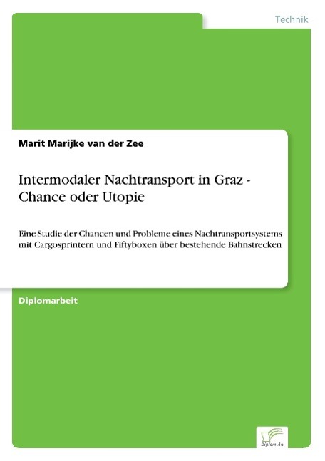 Intermodaler Nachtransport in Graz - Chance oder Utopie