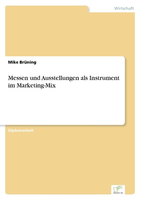 Messen und Ausstellungen als Instrument im Marketing-Mix