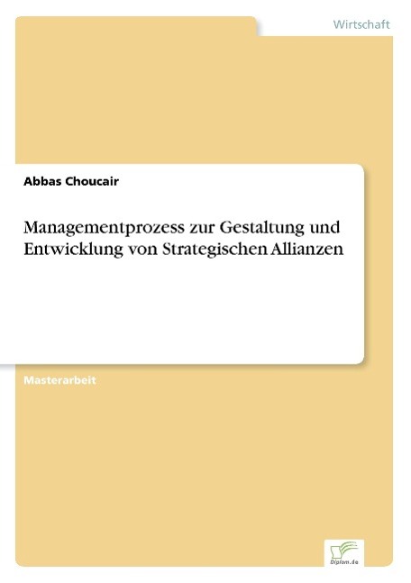 Managementprozess zur Gestaltung und Entwicklung von Strategischen Allianzen