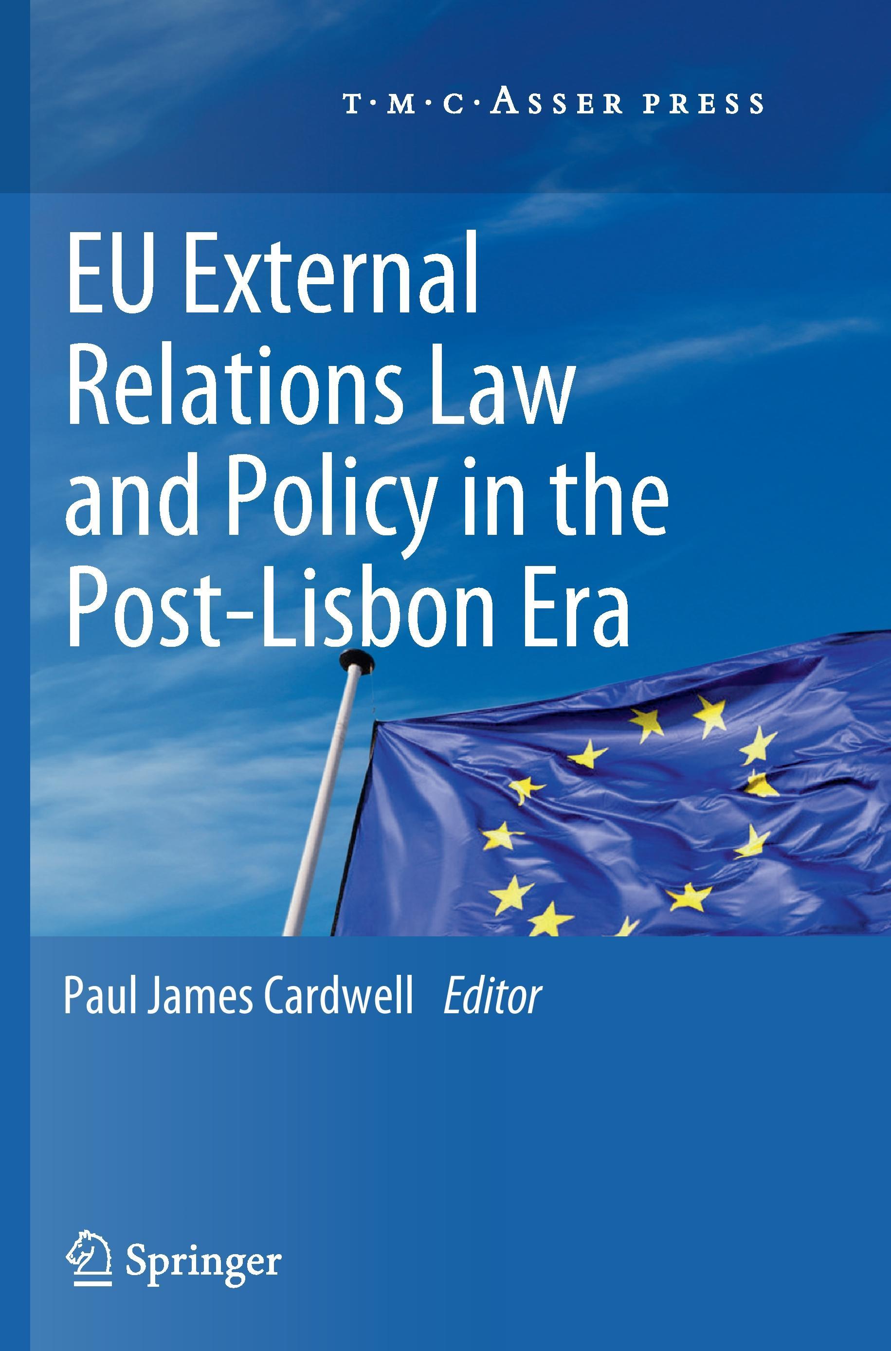 EU External Relations Law and Policy in the Post-Lisbon Era