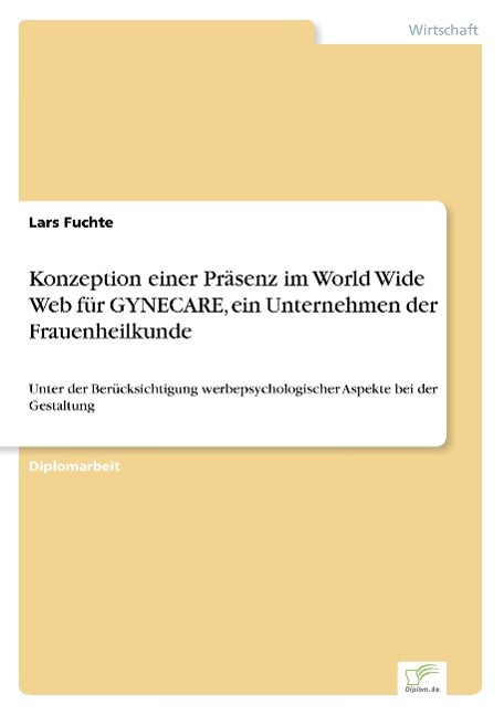 Konzeption einer Präsenz im World Wide Web für GYNECARE, ein Unternehmen der Frauenheilkunde