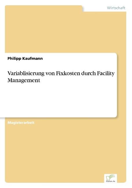 Variablisierung von Fixkosten durch Facility Management