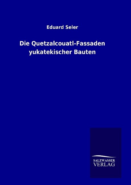 Die Quetzalcouatl-Fassaden yukatekischer Bauten