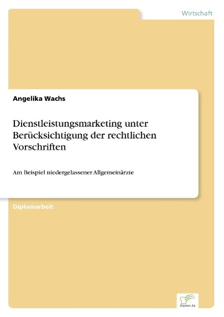 Dienstleistungsmarketing unter Berücksichtigung der rechtlichen Vorschriften